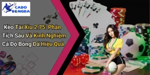 kèo Tài Xỉu 2-75