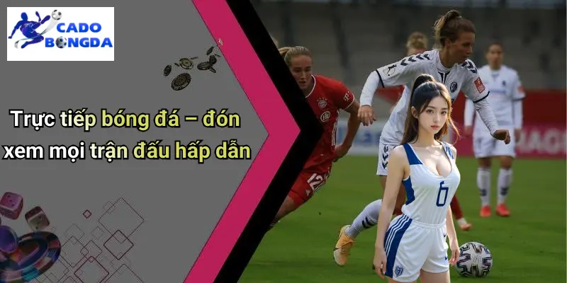 Trực Tiếp Bóng Đá