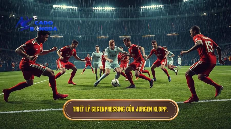 1. Triet ly Gegenpressing cua Jurgen Klopp